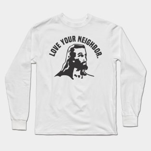 Love Your Neighbor Long Sleeve T-Shirt